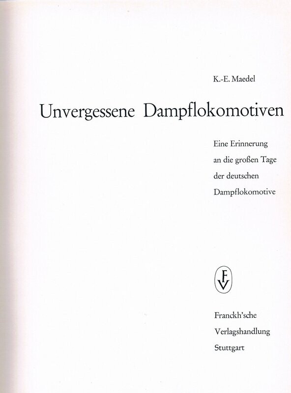 Unvergessene Dampflokomotiven