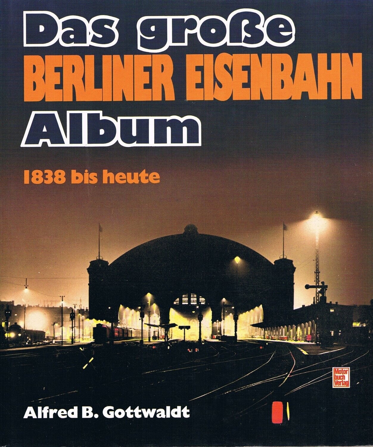 Das große Berliner Eisenbahn Album