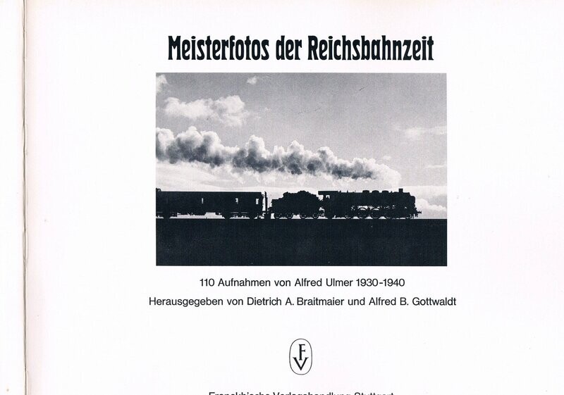 Meisterfotos der Reichsbahnzeit