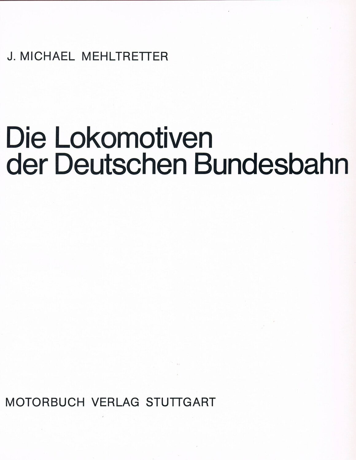 Die Lokomotiven der Deutschen Bundesbahn