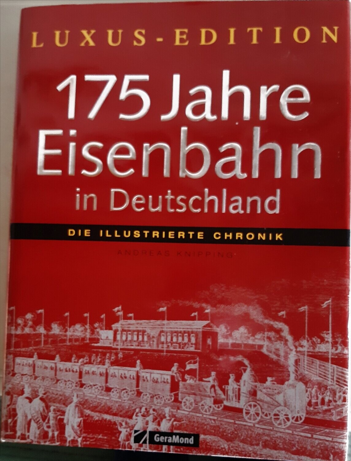 175 Jahre Eisenbahn in Deutschland