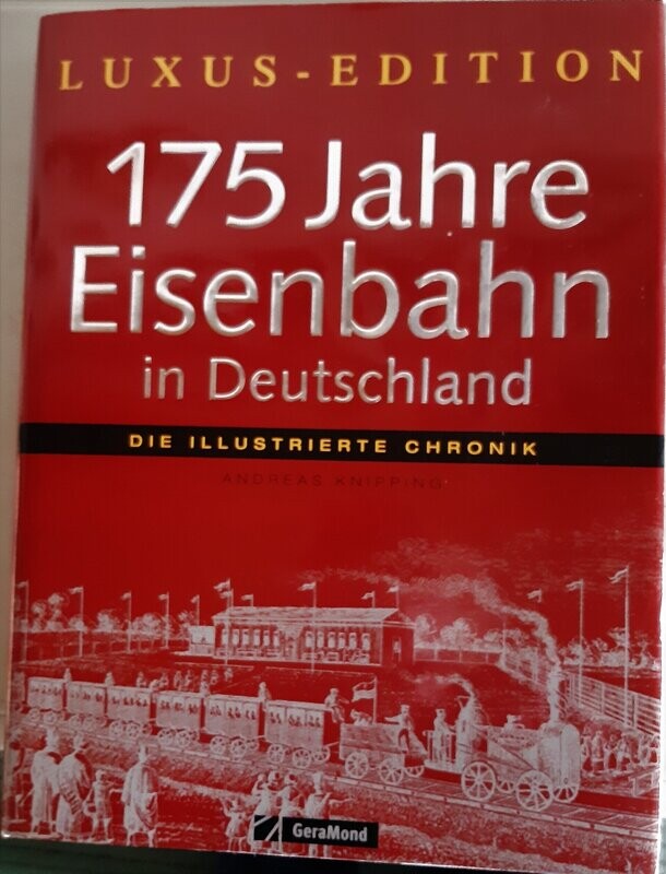 175 Jahre Eisenbahn in Deutschland
