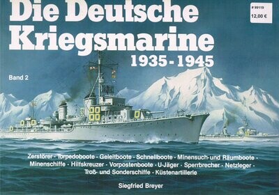 Die Deutsche Kriegsmarine 1935 - 1945 Band 2
