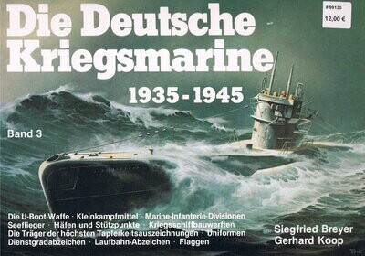 Die Deutsche Kriegsmarine 1935 - 1945 Band 3