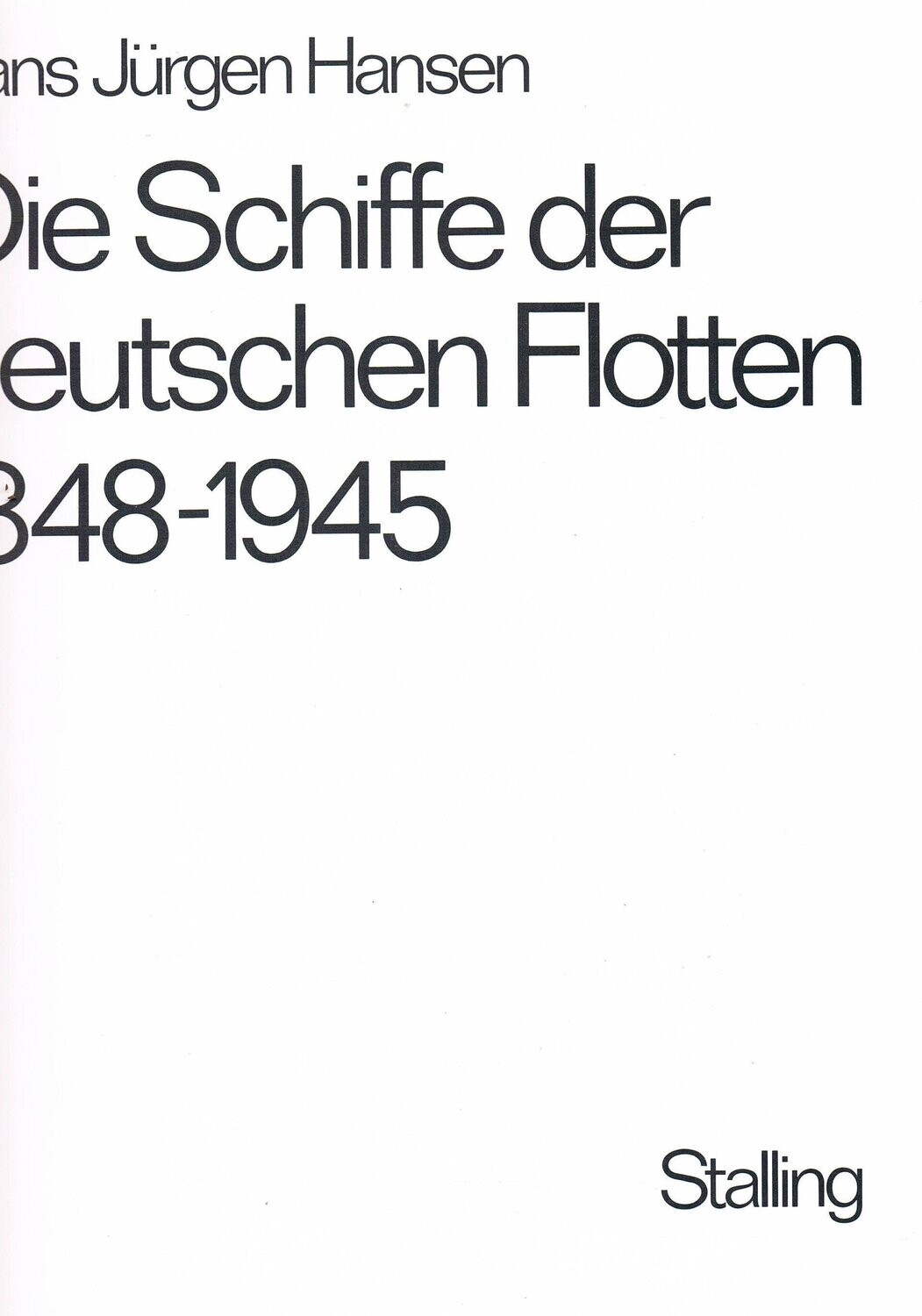Die Schiffe der deutschen Flotten 1848 - 1945
