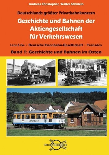 Geschichte und Bahnen der Aktiengesellschaft für Verkehrswesen - Band 1