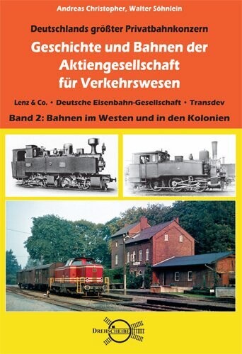 Geschichte und Bahnen der Aktiengesellschaft für Verkehrswesen - Band 2