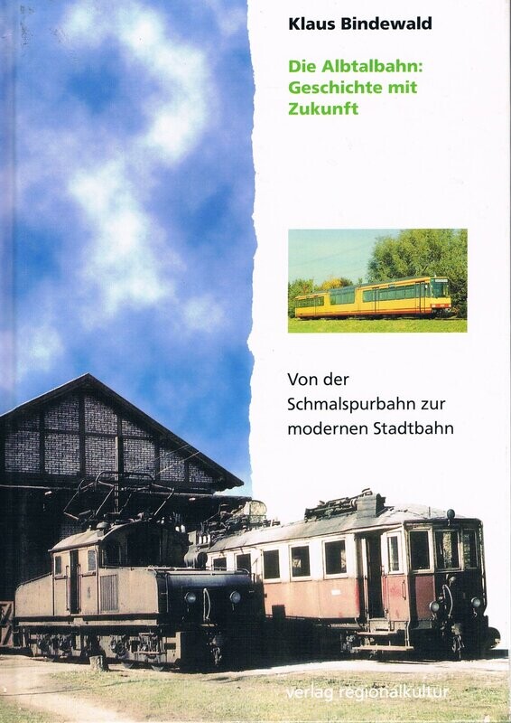 Die Albtalbahn: Geschichte mit Zukunft