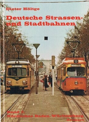 Deutsche Strassen- und Stadtbahnen - Band 2 Nördliches Baden-Württemberg