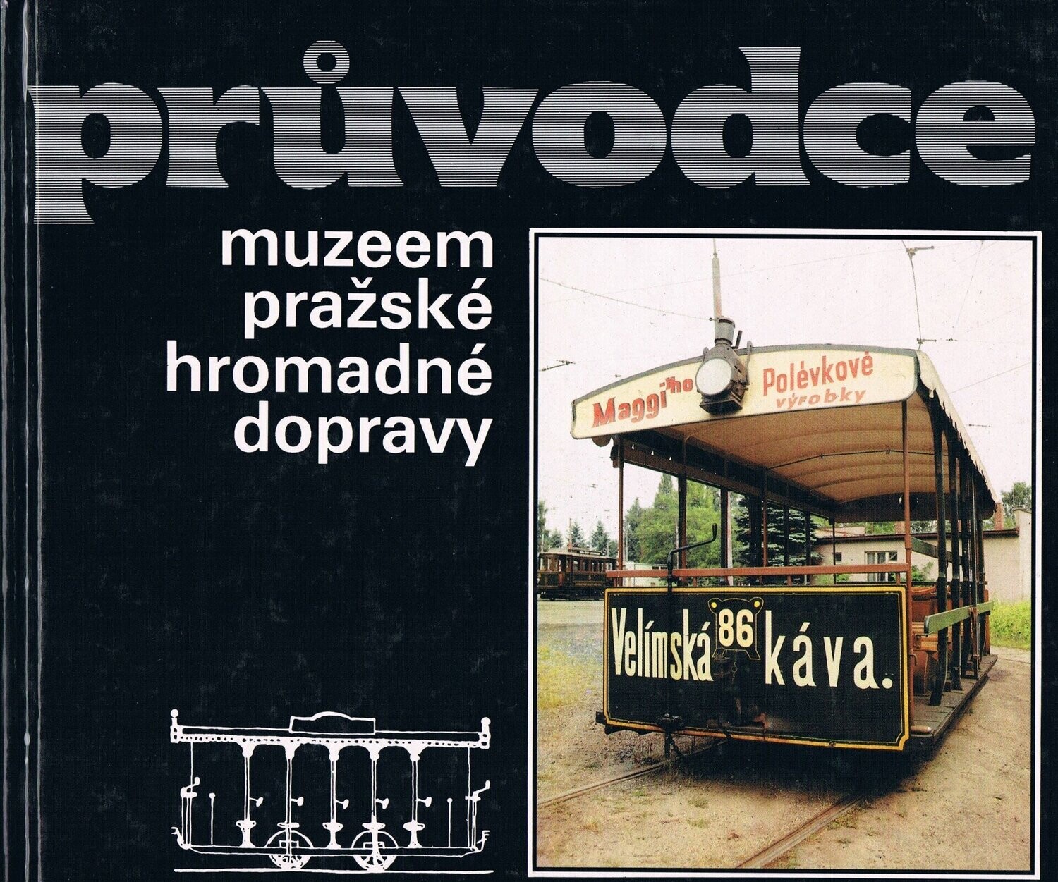 průvodce muzeem pražské hromadné dopravy