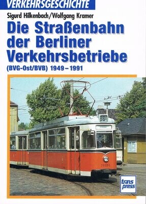 Die Straßenbahn der Berliner Verkehrsbetriebe