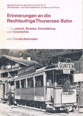 Erinnerungen an die Rechtsufrige Thunersee-Bahn