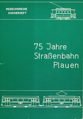 75 Jahre Straßenbahn in Plauen