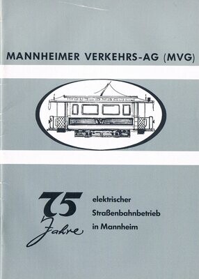 75 Jahre elektrischer Straßenbahnbetrieb in Mannheim