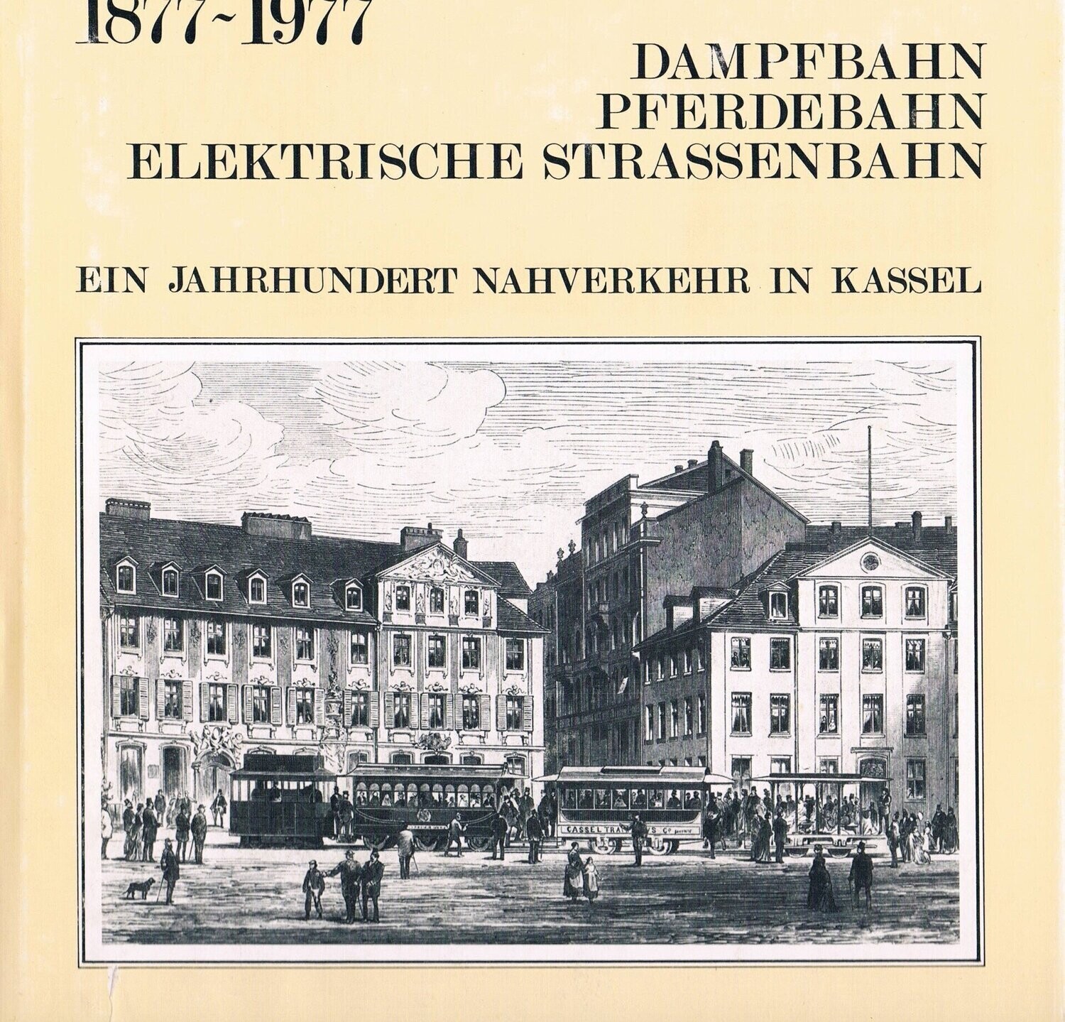 Ein Jahrhundert Nahverkehr in Kassel