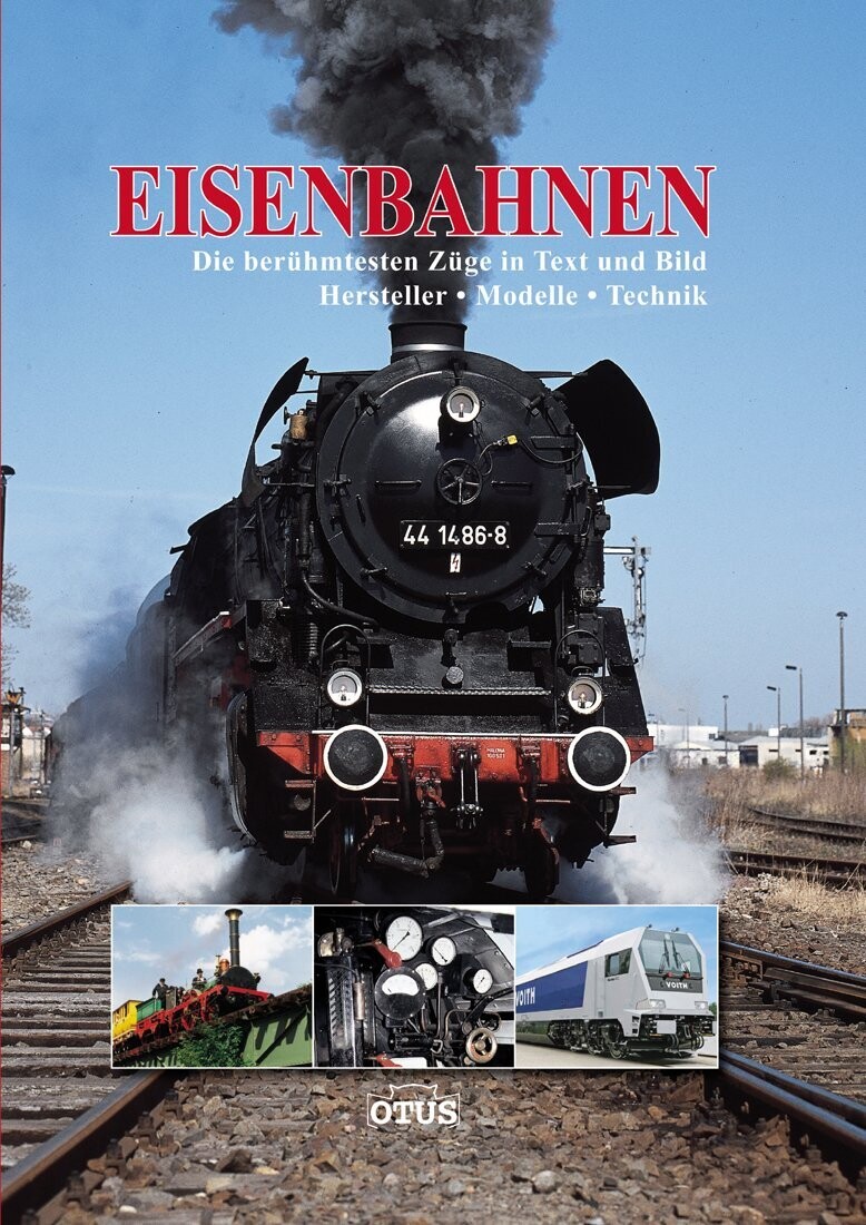 Eisenbahnen - Die berühmten Züge in Text und Bild