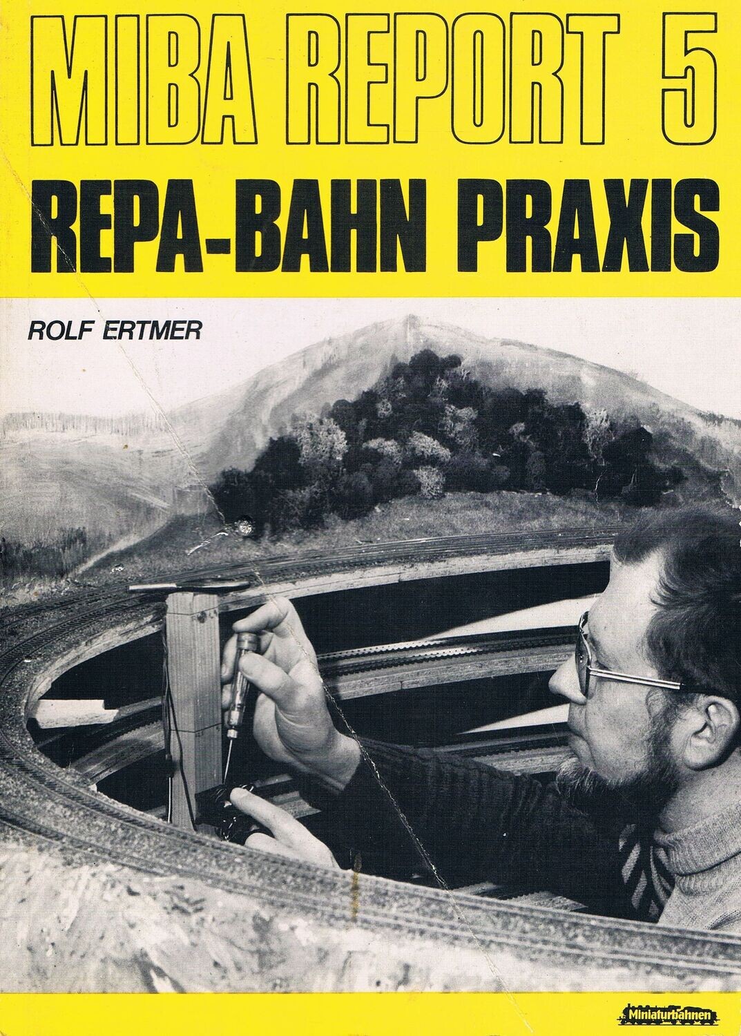 MIBA Report 5 - Repa-Bahn Praxis