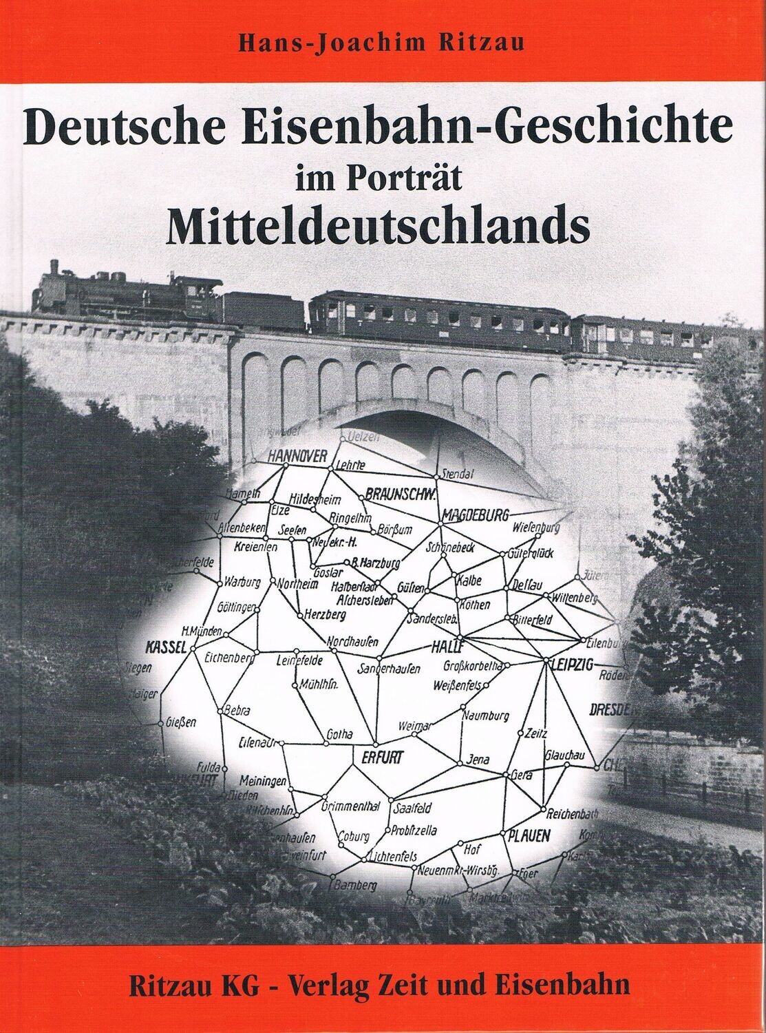 Deutsche Eisenbahn-Geschichte im Porträt Mitteldeutschlands