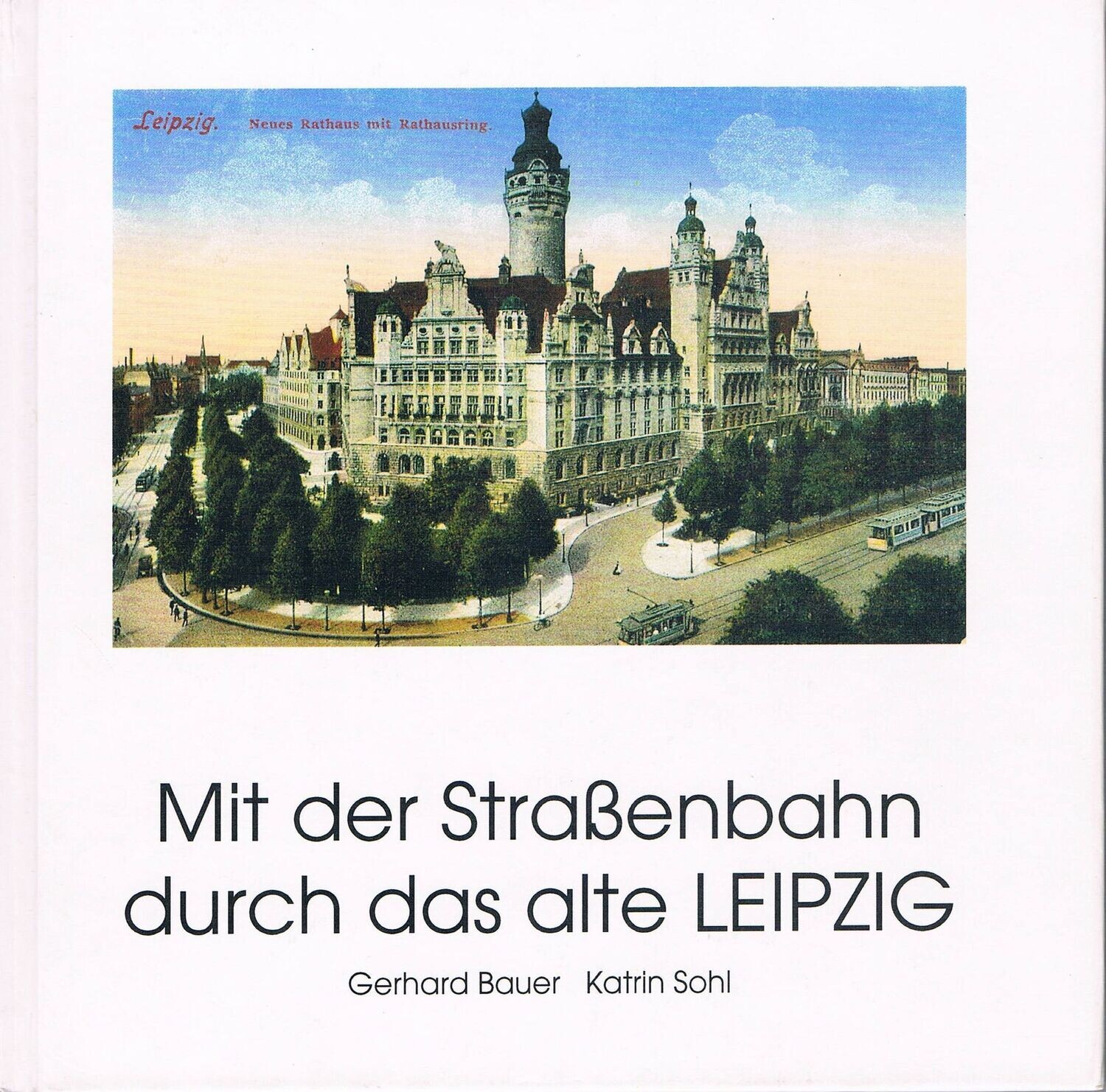 Mit der Straßenbahn durch das alte Leipzig