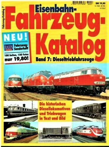 Eisenbahn-Fahrzeugkatalog Band 7 - Dieseltriebfahrzeuge