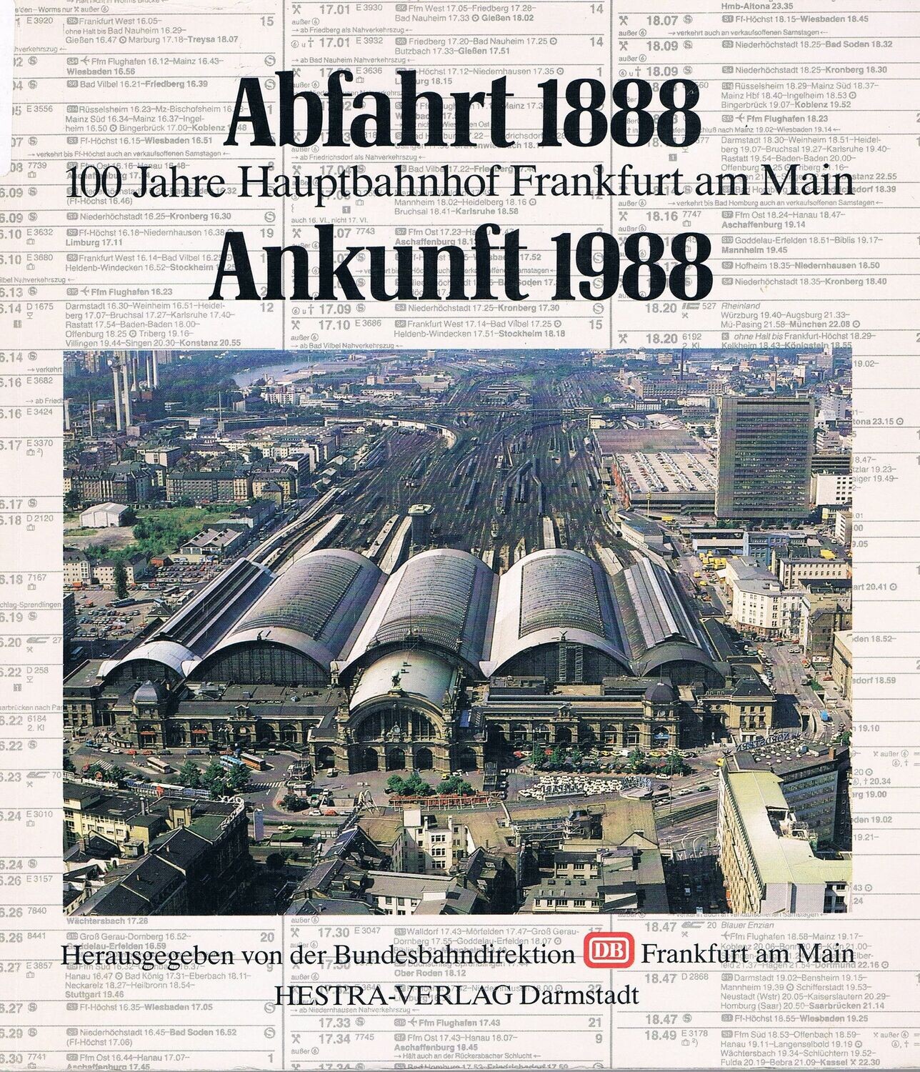 Abfahrt 1888 / Ankunft 1988