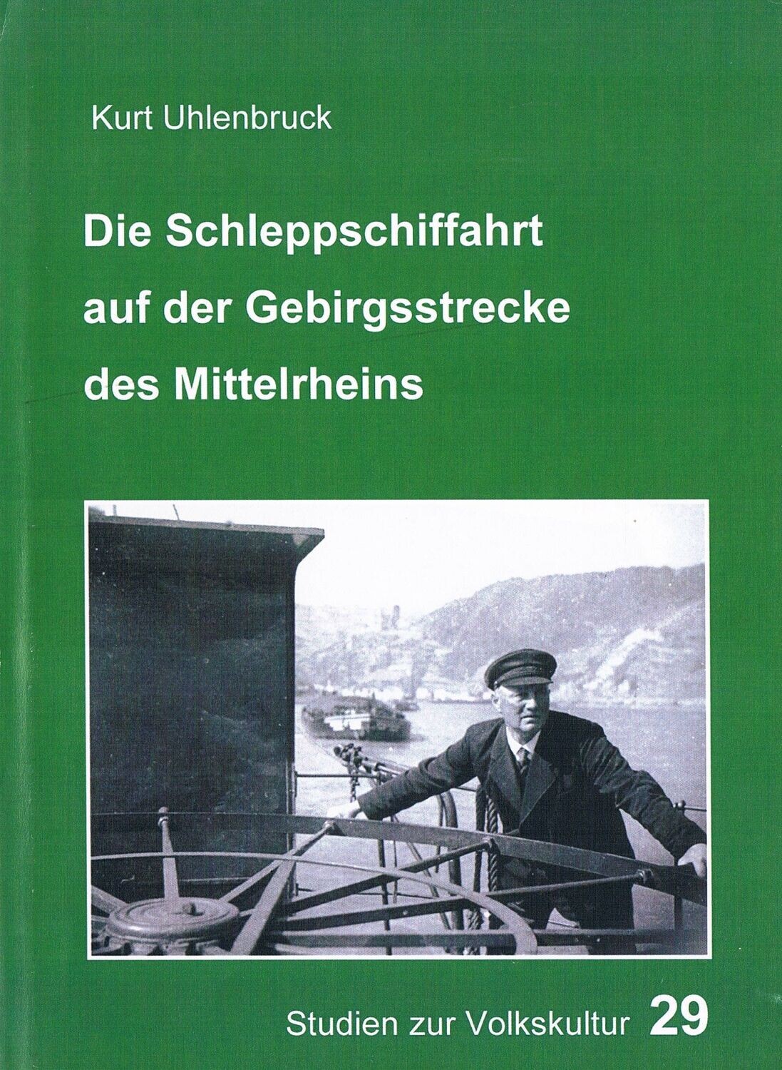 Die Schleppschiffahrt auf der Gebirgsstrecke des Mittelrheins