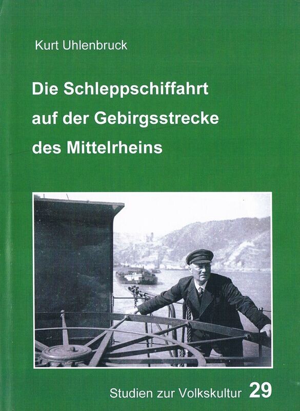 Die Schleppschiffahrt auf der Gebirgsstrecke des Mittelrheins