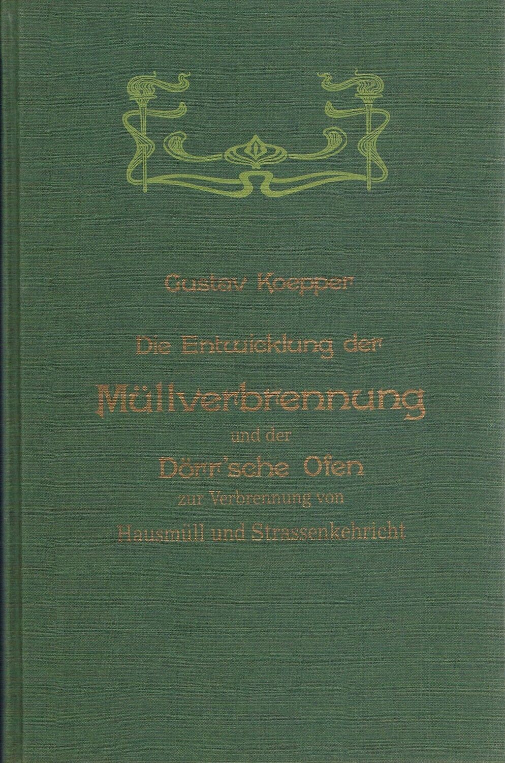 Die Entwicklung der Müllverbrennung und der Dörr'sche Ofen