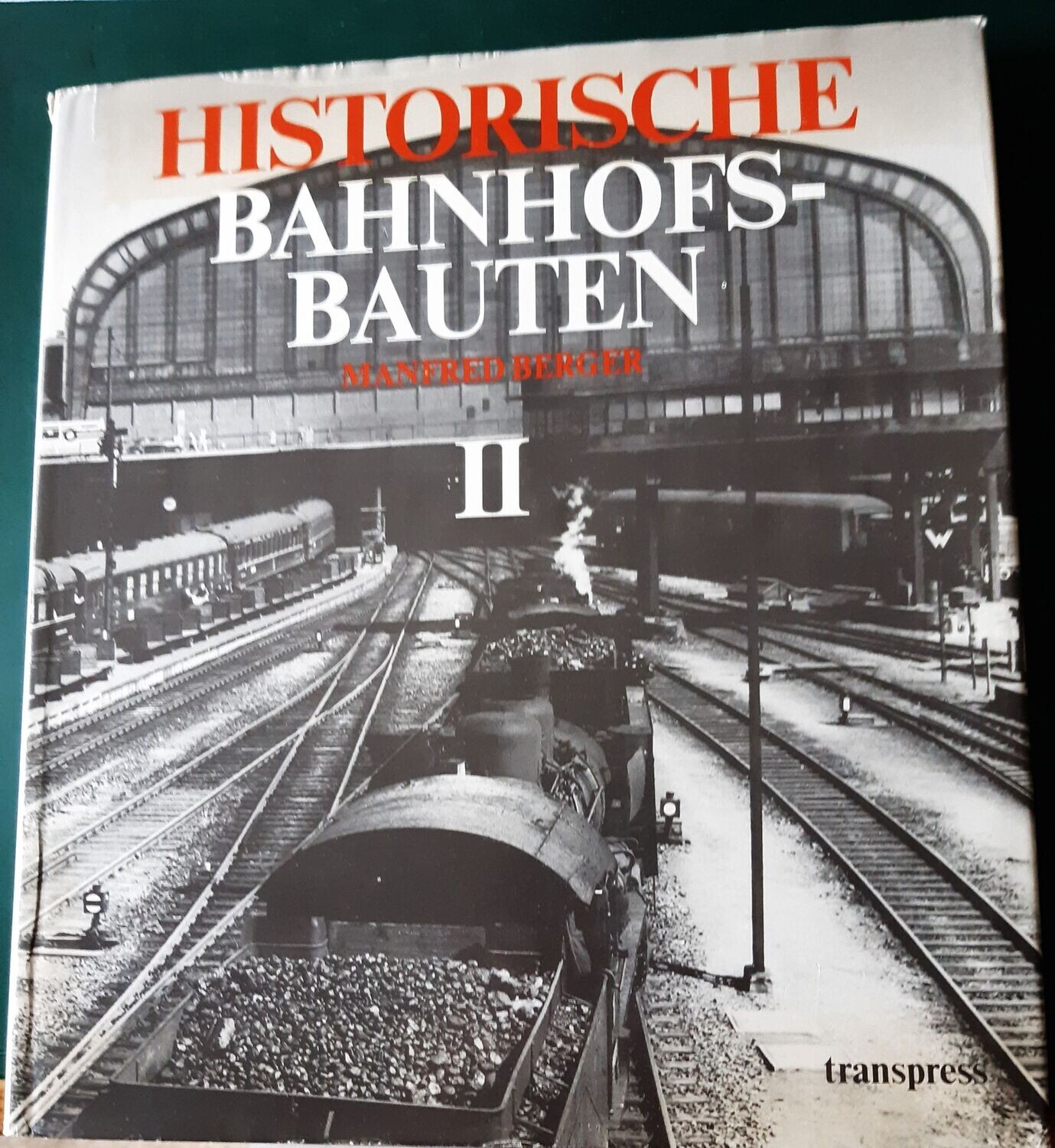 Historische Bahnhofsbauten - Band II