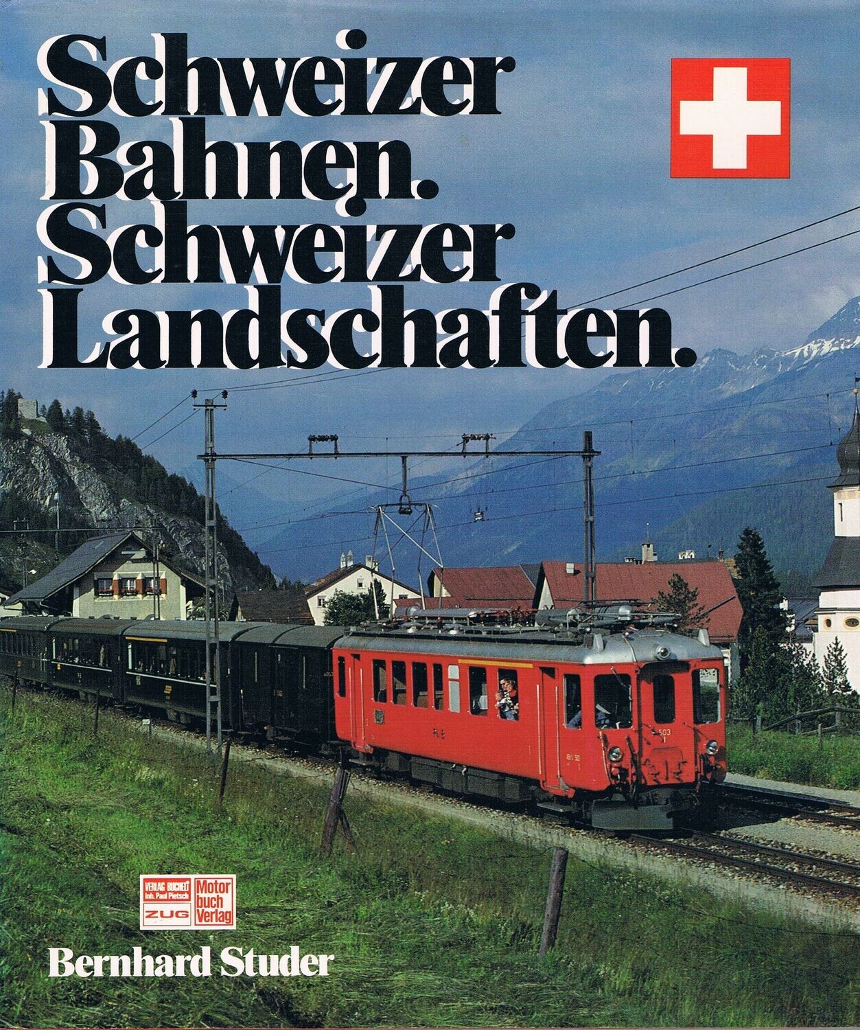 Schweizer Bahnen. Schweizer Landschaften.