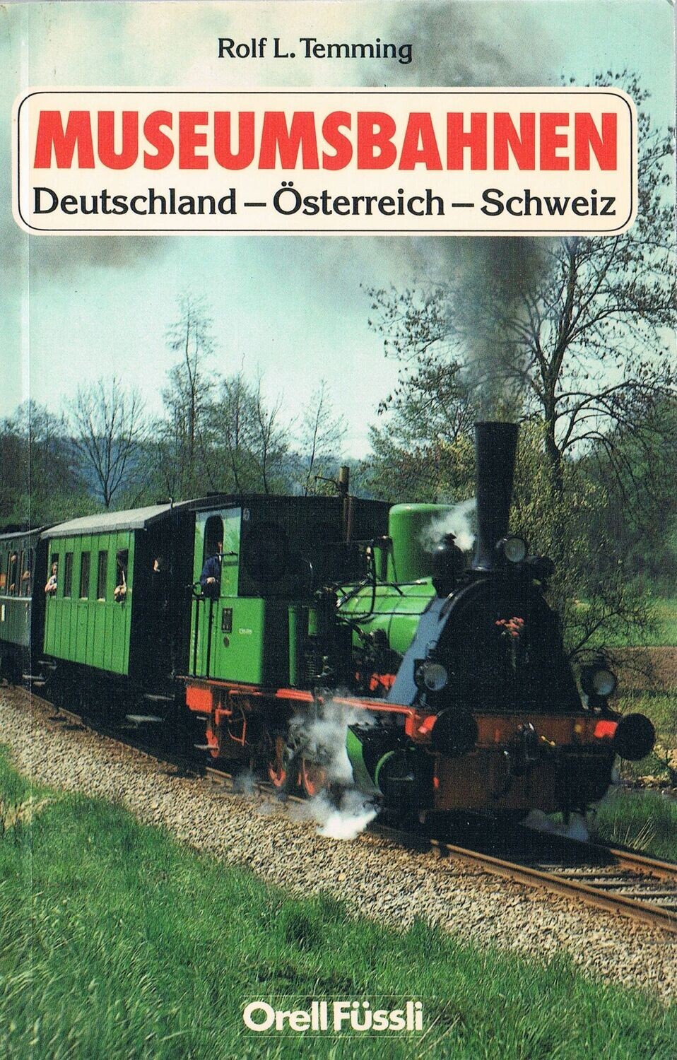Museumsbahnen – Deutschland-Österreich-Schweiz