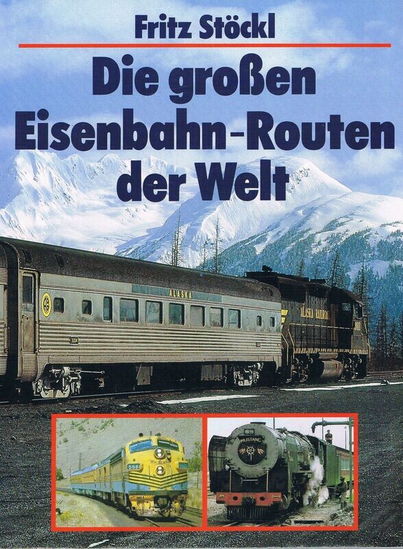 Die großen Eisenbahn-Routen der Welt