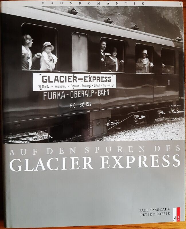 Auf den Spuren des Glacier Express Auf den Spuren des Glacier Express