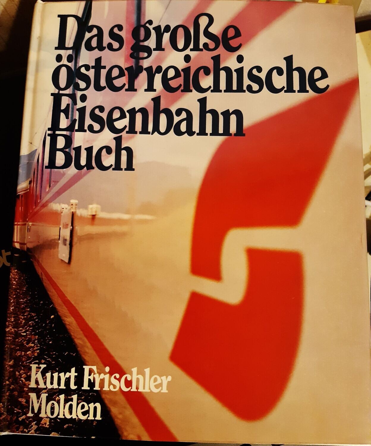 Das große österreichische Eisenbahn Buch