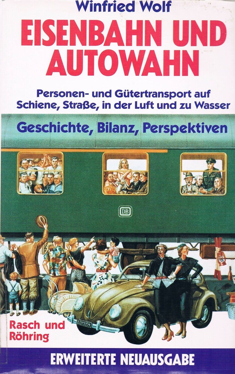 Eisenbahn und Autowahn