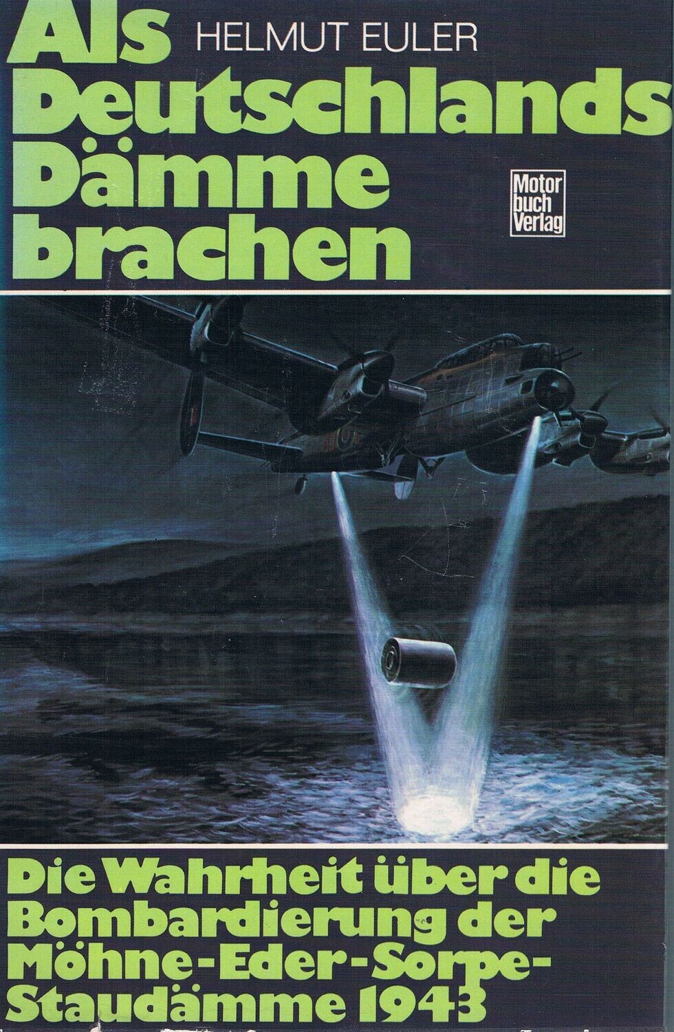 Als Deutschlands Dämme brachen