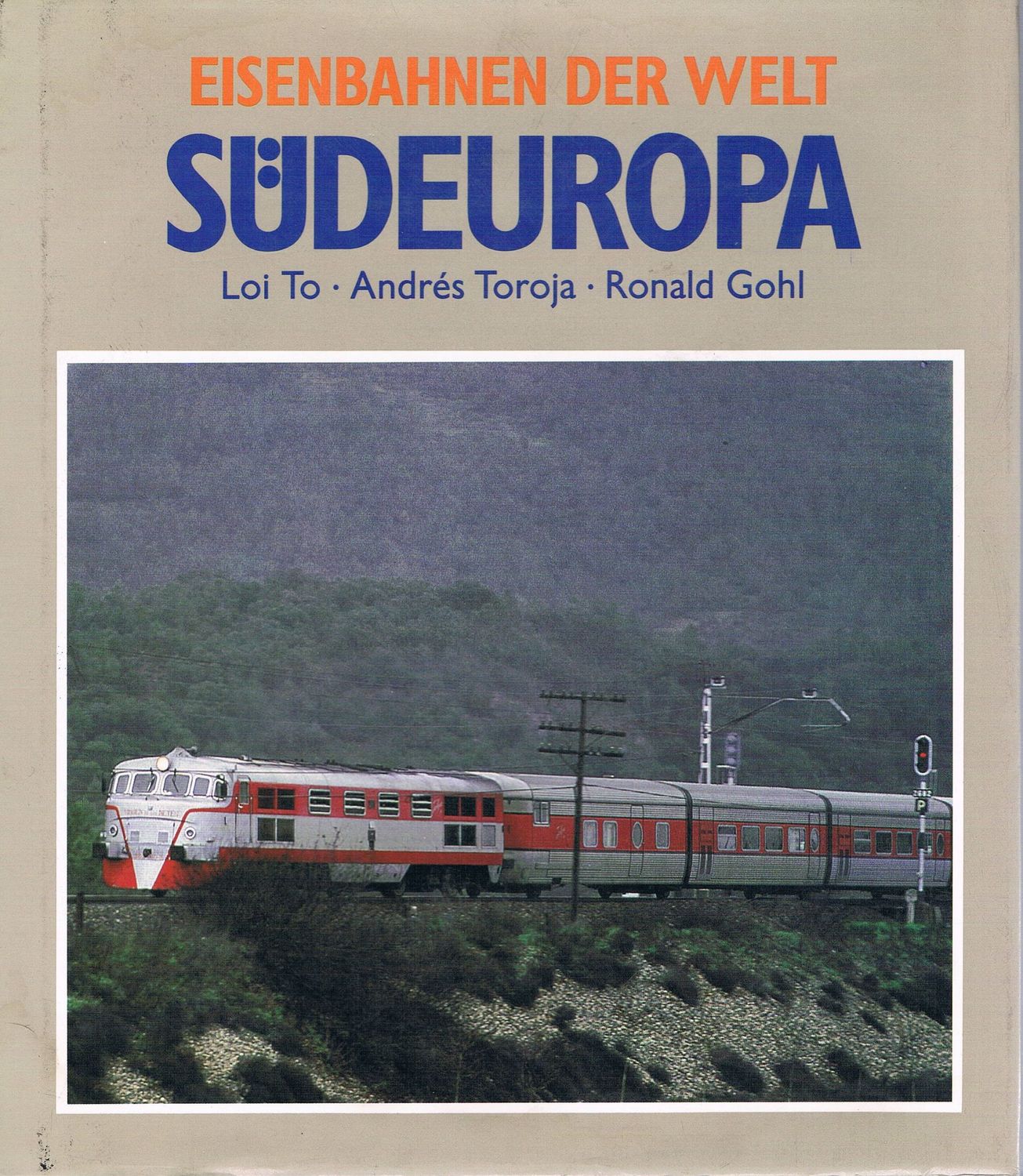 Eisenbahnen der Welt - Südeuropa