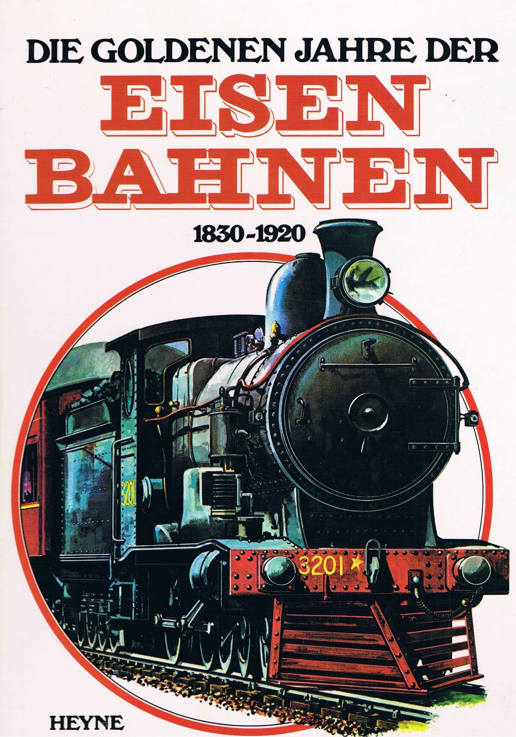 Die goldenen Jahre der Eisenbahnen