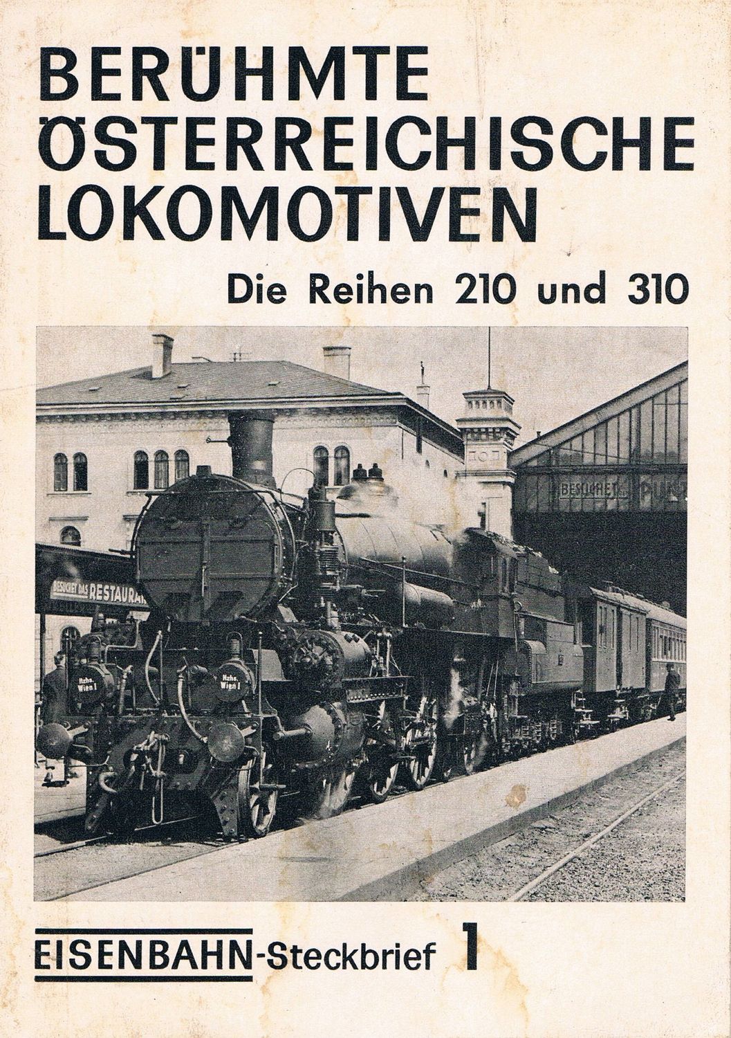 Berühmte Österreichische Lokomotiven - Die Reihen 210 und 310