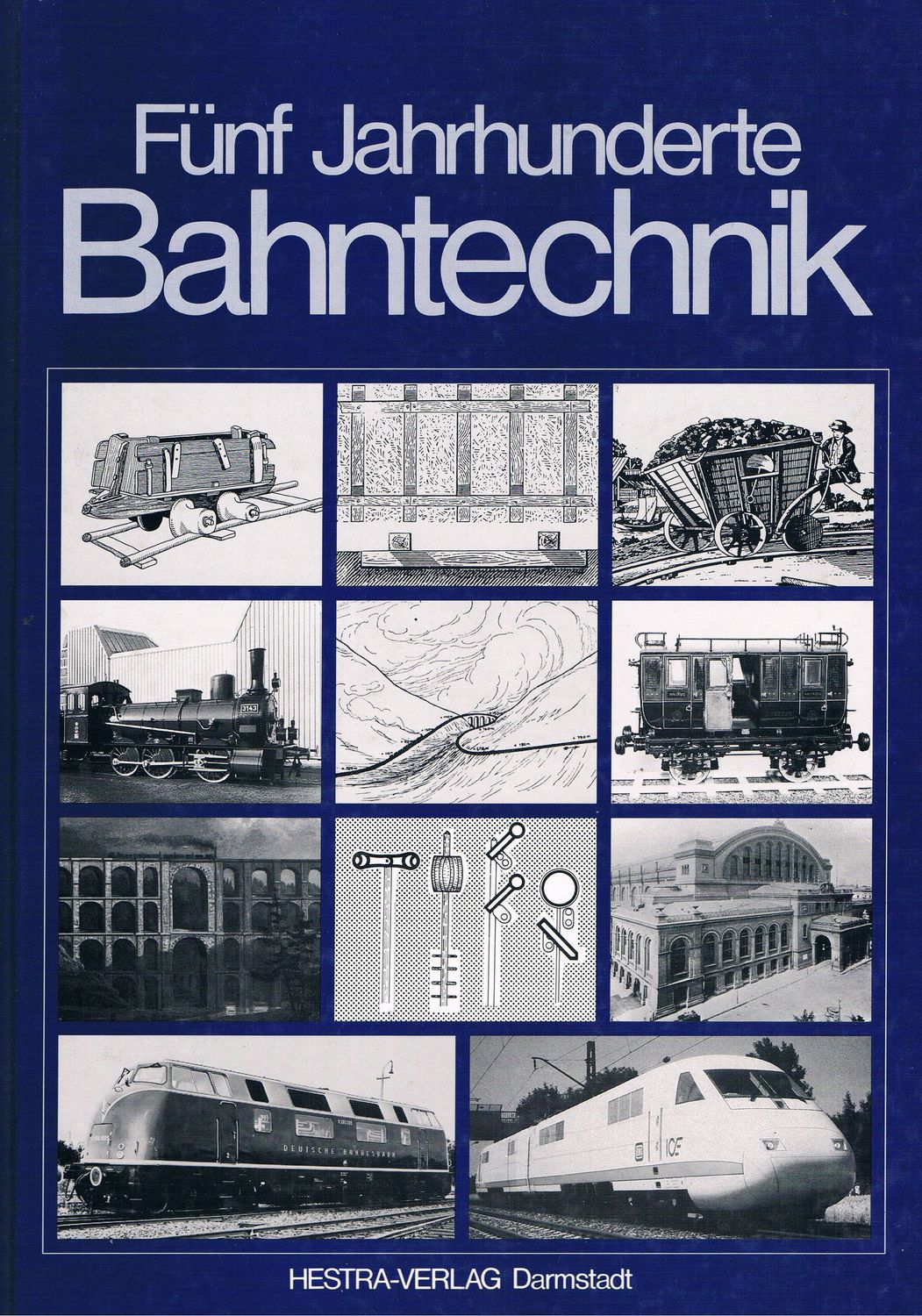Fünf Jahrhunderte Bahntechnik