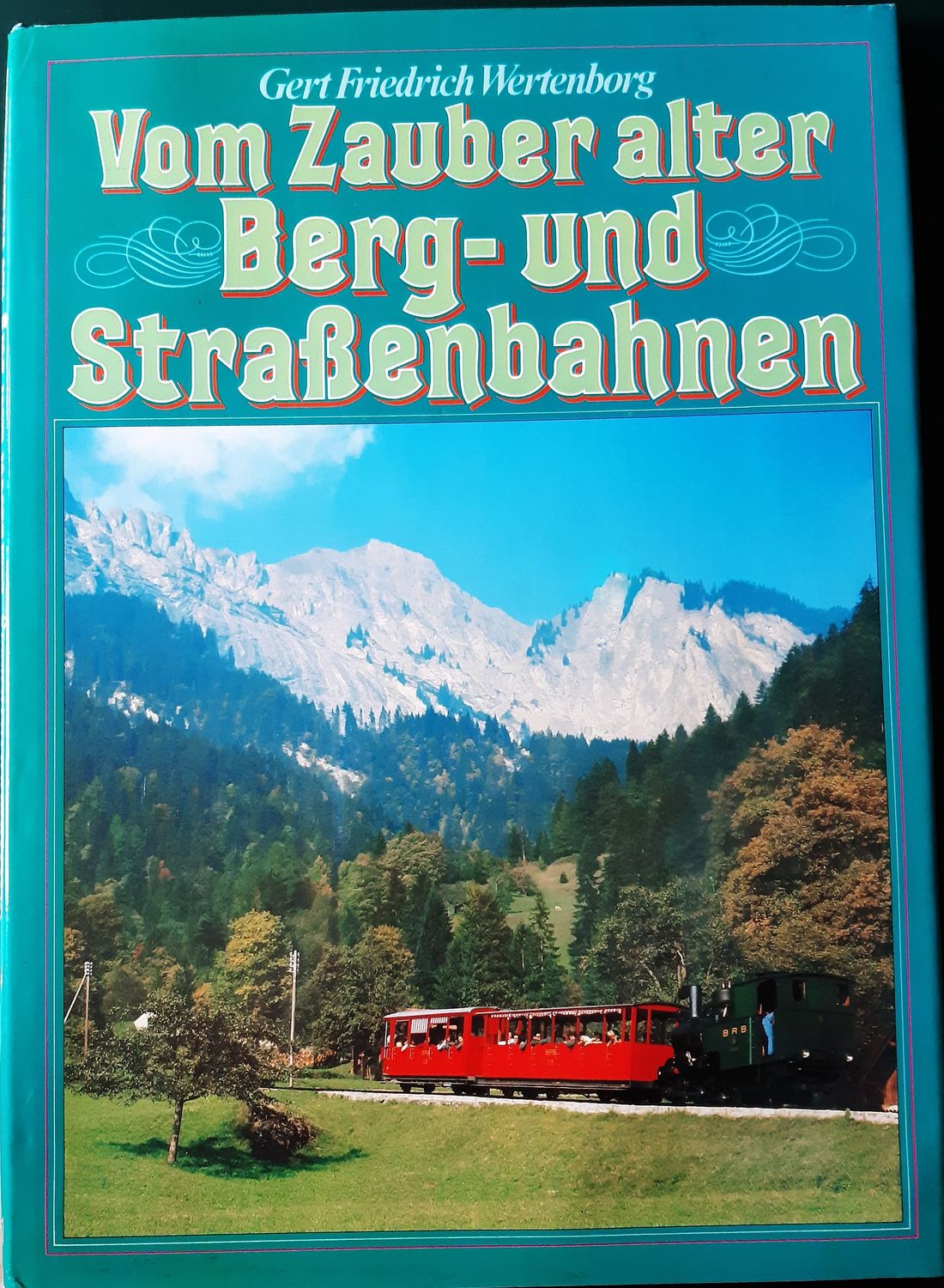 Vom Zauber alter Berg- und Straßenbahnen