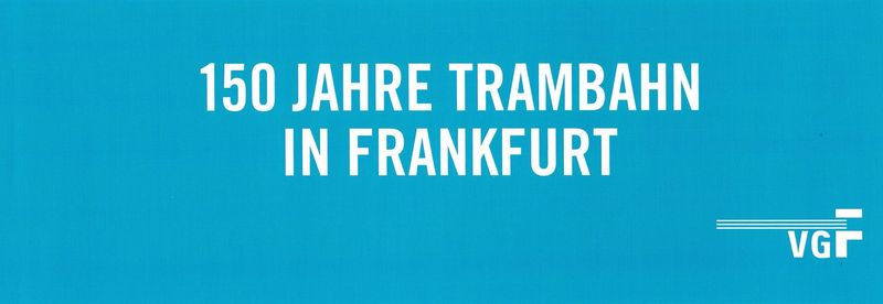 150 Jahre Trambahn in Frankfurt