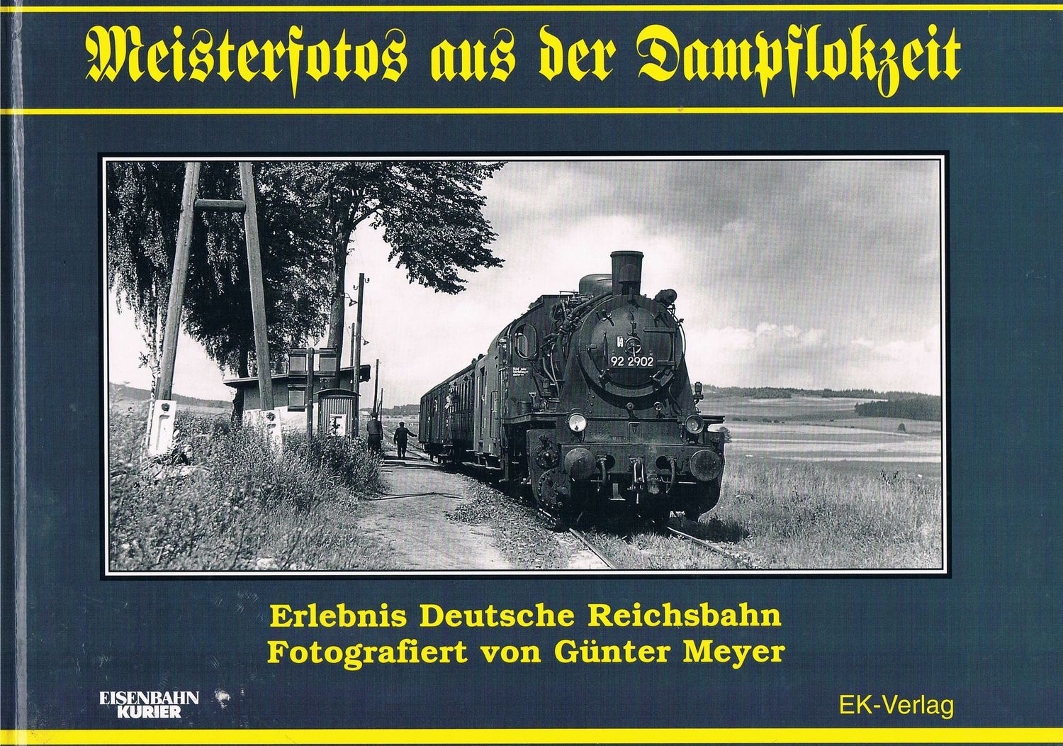 Meisterfotos aus der Dampflokzeit von Günter Meyer