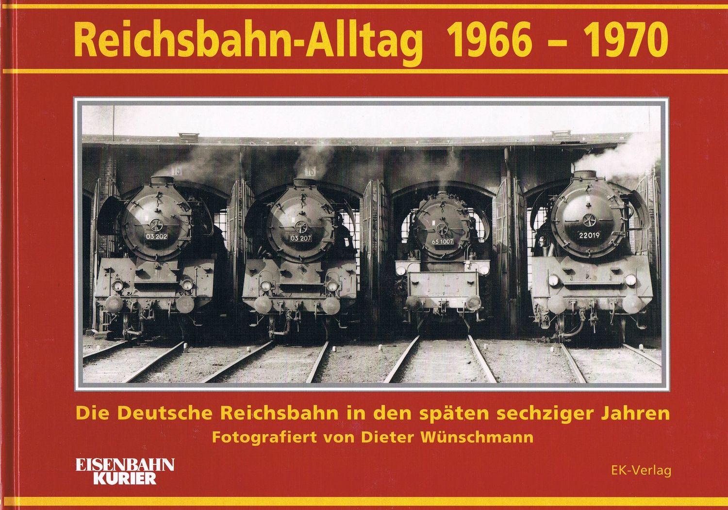 Reichsbahn-Alltag 1966 - 1970