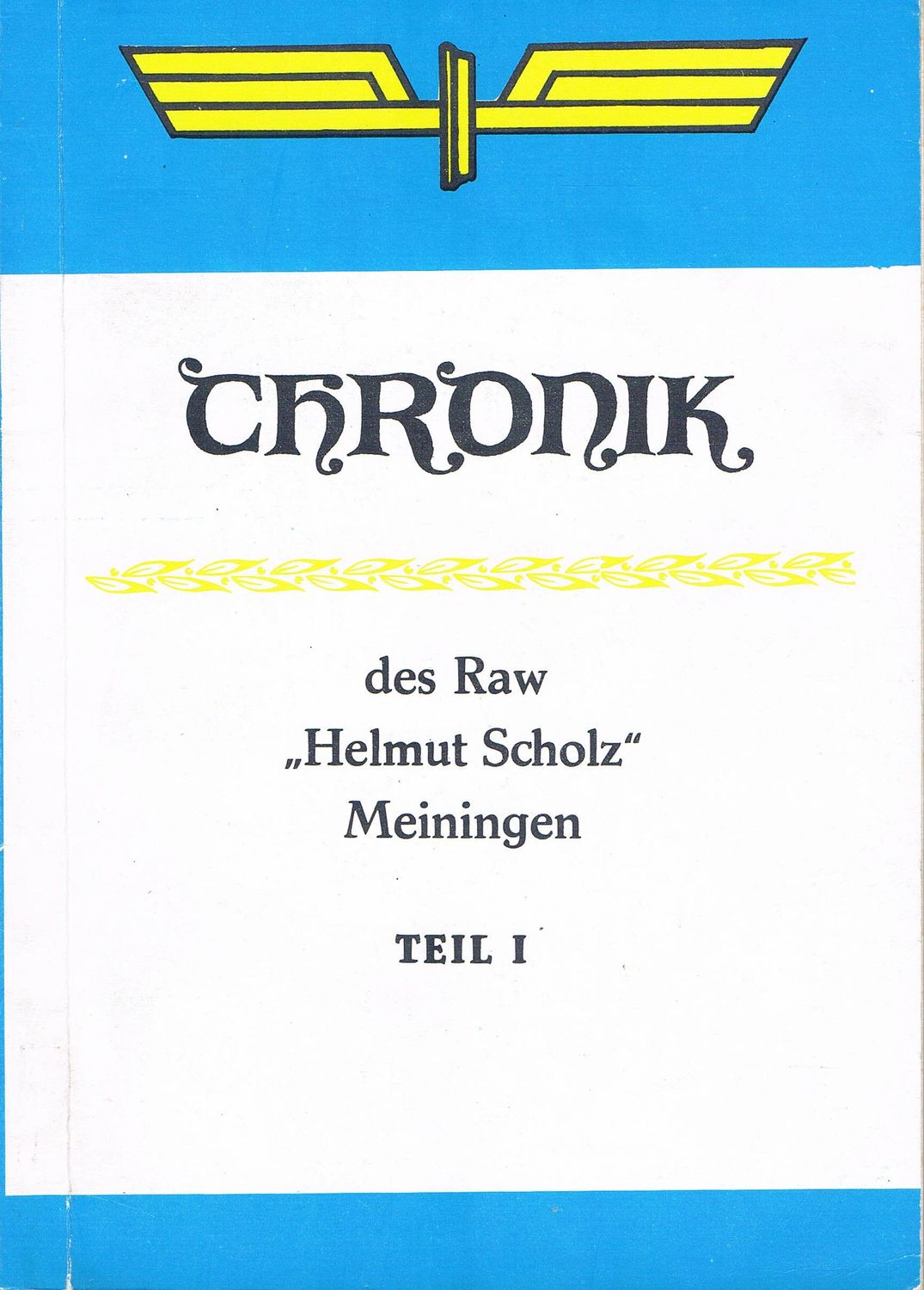 Chronik des Raw "Helmut Scholz" Meiningen - Teil I