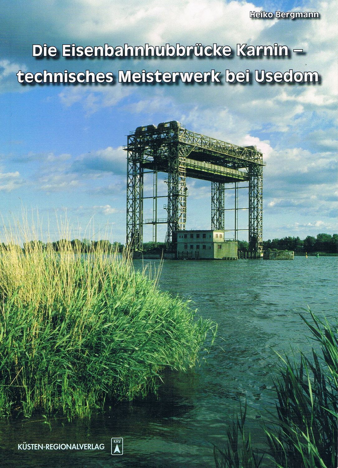 Die Eisenbahnhubbrücke Karnin