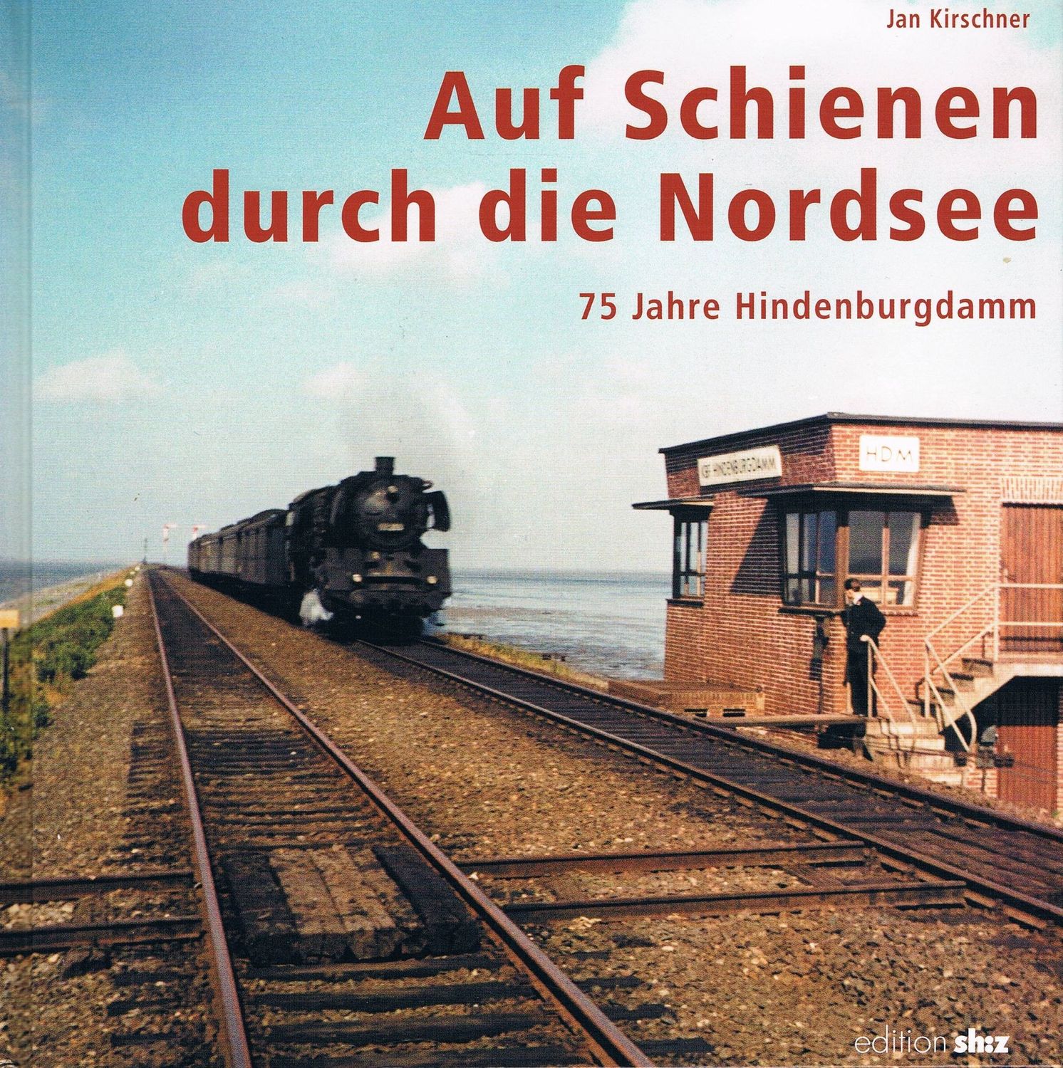 Auf Schienen durch die Nordsee
