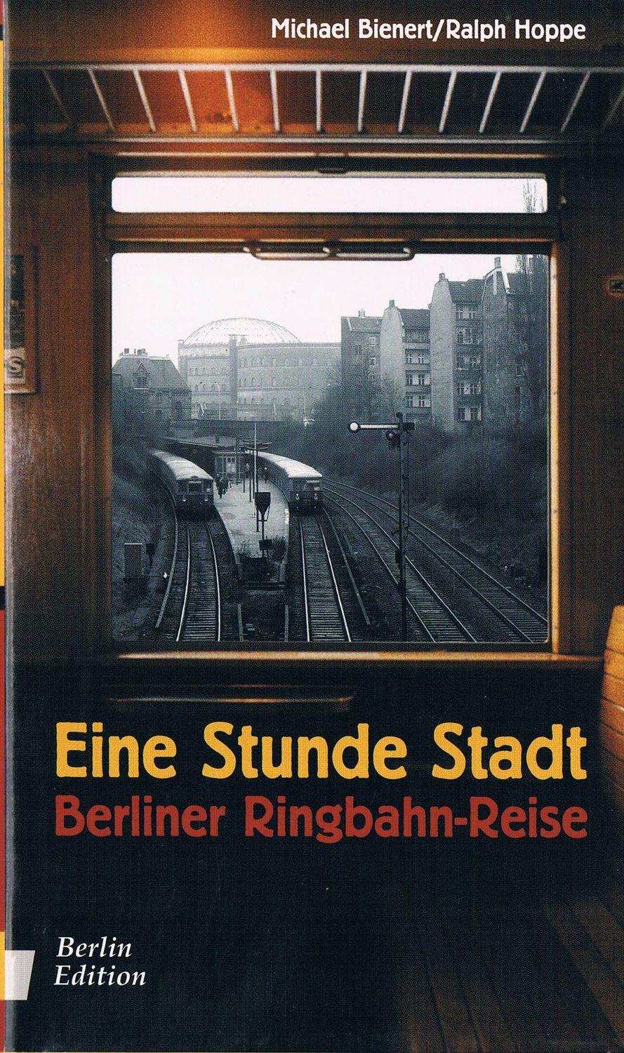 Eine Stunde Stadt - Berliner Ringbahn-Reise