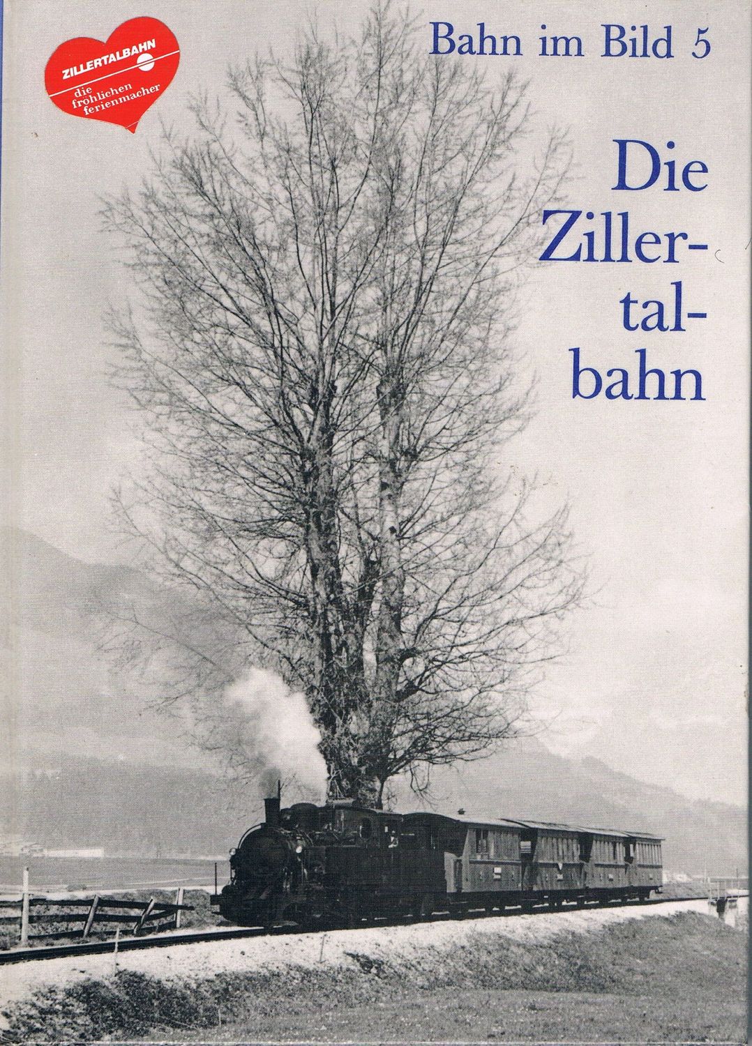 Die Zillertalbahn
