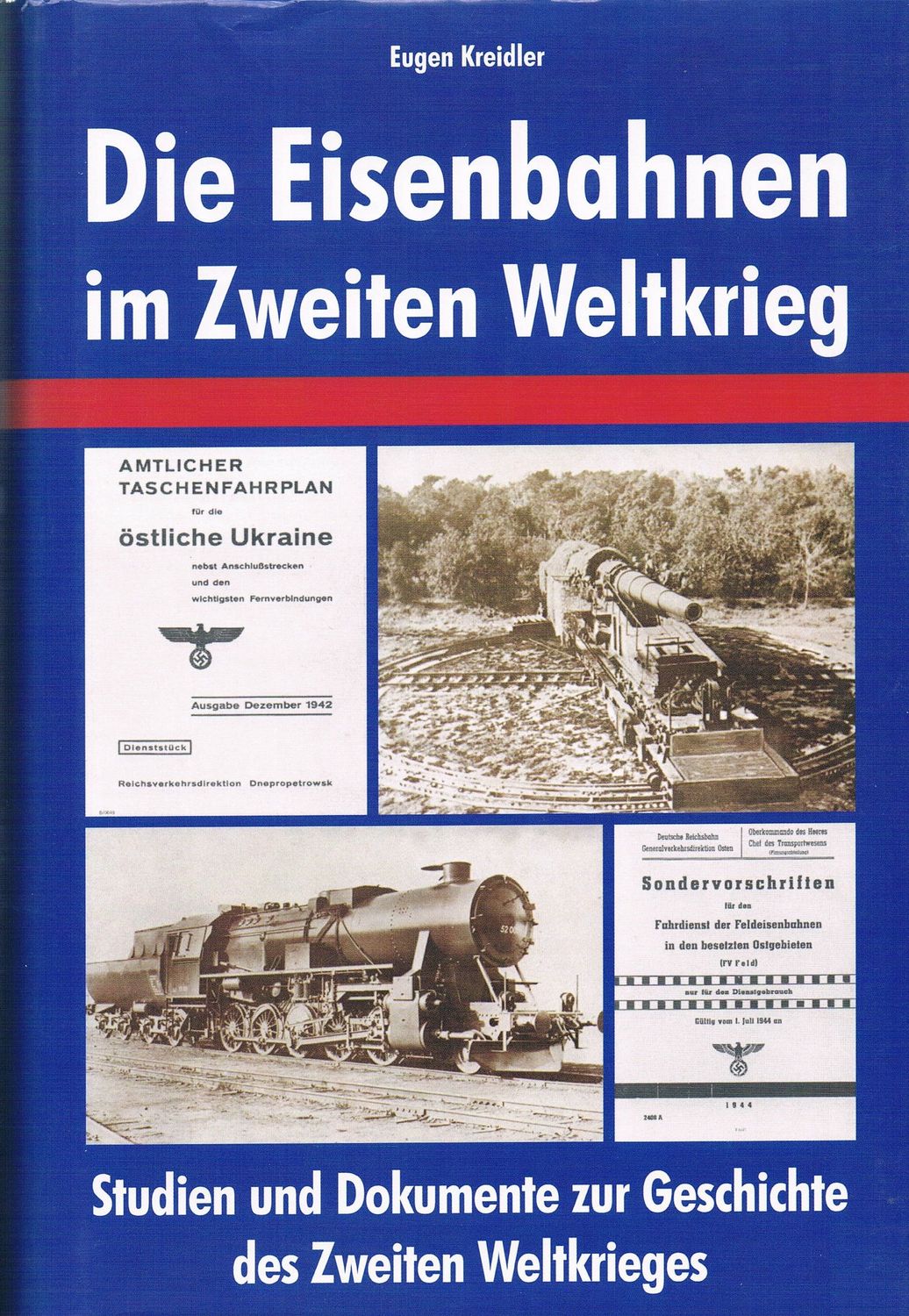 Die Eisenbahnen im Zweiten Weltkrieg